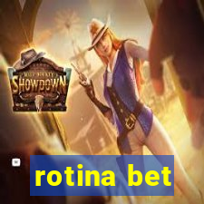 rotina bet